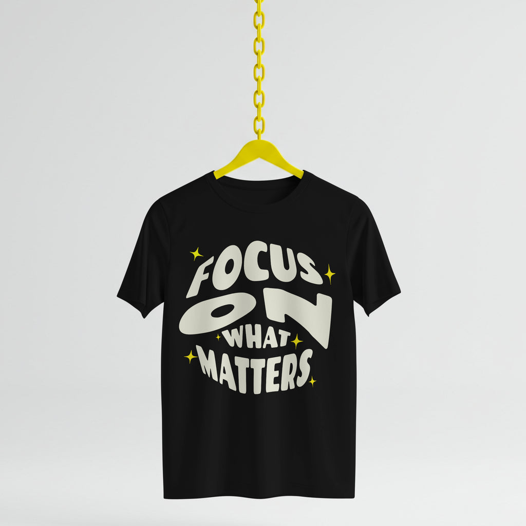 "Focus On What Matters" T-Shirt (Black/White)